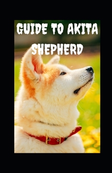 Paperback Guide to Akita Shepard Book