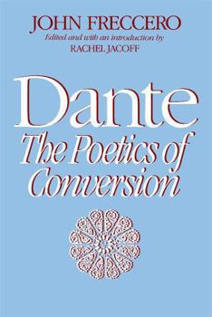 Paperback Dante: The Poetics of Conversion Book