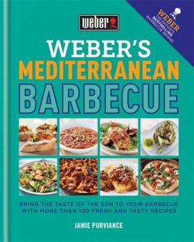 Hardcover Weber's Mediterranean Barbecue Book