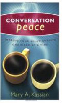Paperback Conversation Peace: Improving Your Relationships One Word at a Time Book