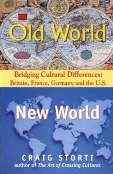 Paperback Old World/New World: Bridging Cultural Differences: Britain, France, Germany and the U.S. Book