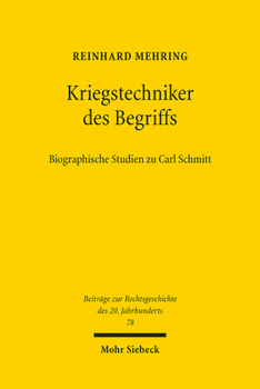 Paperback Kriegstechniker Des Begriffs: Biographische Studien Zu Carl Schmitt [German] Book