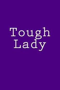 Paperback Tough Lady: Notebook Book
