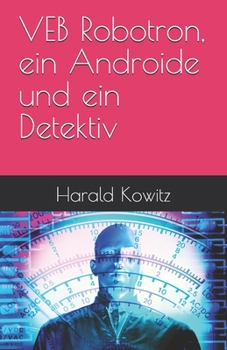 Paperback VEB Robotron, ein Androide und ein Detektiv [German] Book