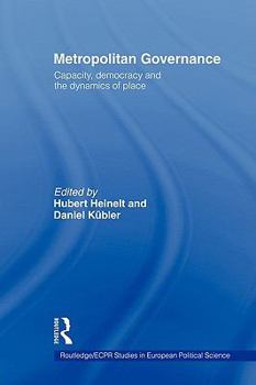 Paperback Metropolitan Governance in the 21st Century: Capacity, Democracy and the Dynamics of Place Book