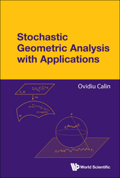 Hardcover Stochastic Geometric Analysis with Applications Book