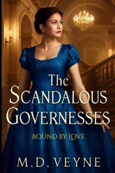 Paperback The Scandalous Governess: Bound by Love Book