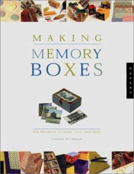 Paperback Making Memory Boxes: Box Projects to Make, Give, and Keep Book