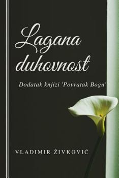 Paperback Lagana Duhovnost: Dodatak Knjizi ''povratak Bogu'' [Serbian] Book