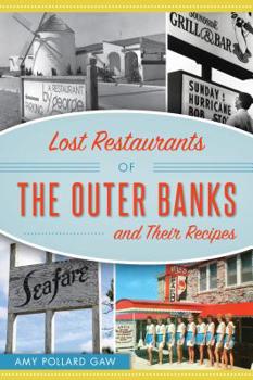 Paperback Lost Restaurants of the Outer Banks and Their Recipes Book