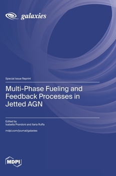 Hardcover Multi-Phase Fueling and Feedback Processes in Jetted AGN Book
