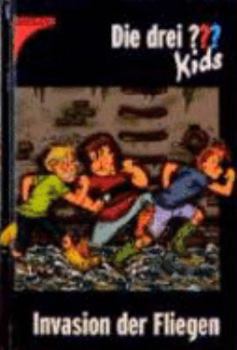 Die drei Fragezeichen-Kids, Bd.3, Invasion der Fliegen - Book #3 of the Die drei ??? Kids