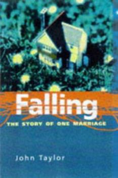 Hardcover Falling : The Story of One Marriage [Unqualified] Book