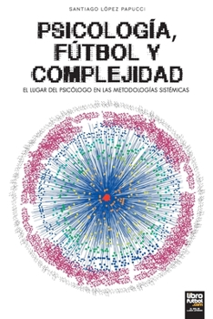 Paperback Psicología, Fútbol y Complejidad [Spanish] Book