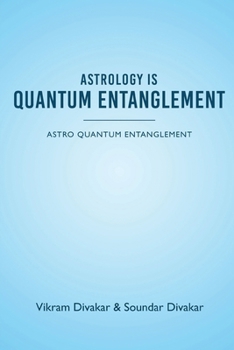 Paperback Astrology is Quantum Entanglement - Astro Quantum Entanglement Book