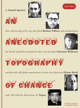 Hardcover An Anecdoted Topography of Chance: By Daniel Spoerri, Robert Filliou, Emmett Williams, Dieter Roth, Roland Topor. Book