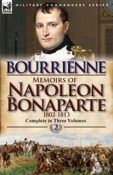 Paperback Memoirs of Napoleon Bonaparte: Volume 2-1802-1813 Book