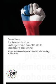 Paperback La Transmission Intergénérationnelle de la Mémoire Chilienne [French] Book