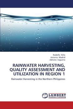 Paperback Rainwater Harvesting, Quality Assessment and Utilization in Region 1 Book