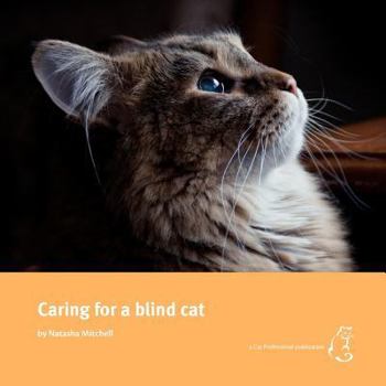 Paperback Caring for a blind cat Book