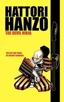 Paperback Hattori Hanzo: The Devil Ninja a Life and Times Book