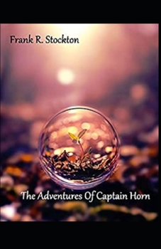 Paperback The Adventures of Captain Horn Illustrated Book