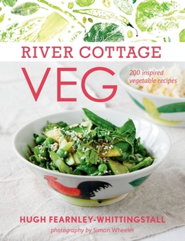 Hardcover River Cottage Veg: 200 Inspired Vegetable Recipes [A Cookbook] Book