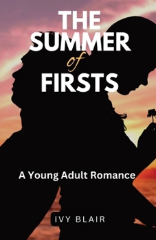 Paperback The Summer of Firsts: A Young Adult Romance Book