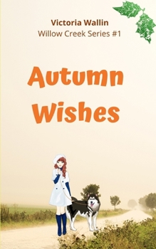 Paperback Autumn Wishes: A Small Town Romance Book
