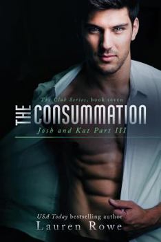 Paperback The Consummation: Josh and Kat Part III Book