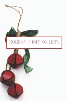 Paperback Holiday Shopping Lists: Christmas Shopping Budget Lists for Savvy Shoppers Book