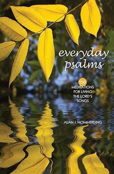 Paperback Everyday Psalms: 150 Meditations for Living the Lord's Songs Book