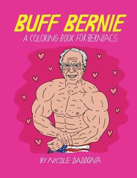 Paperback Buff Bernie: A Coloring Book For Berniacs Book