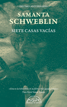 Siete casas vacías. Edición décimo aniversario (Spanish Edition)