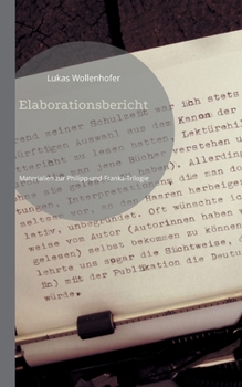 Paperback Elaborationsbericht: Materialien zur Philipp-und-Franka-Trilogie [German] Book