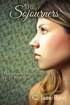 Paperback The Sojourners: The Donaghue Histories Book Two Book