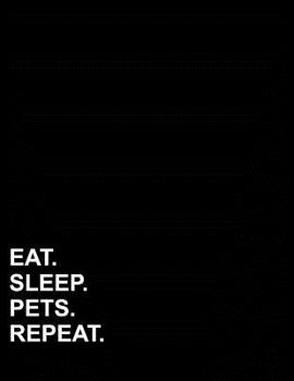 Eat Sleep Pets Repeat: French Ruled Notebook Seyes Paper, Seyes Ruled Notebooks, 8.5 x 11, 200 pages