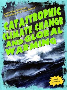 Library Binding Catastrophic Climate Change and Global Warming Book