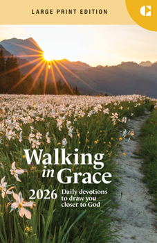 Paperback Walking in Grace 2026 Large Print: Daily Devotions to Draw You Closer to God Book