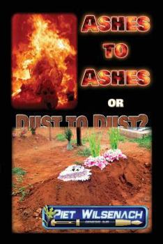 Paperback Ashes to Ashes or Dust to Dust? Book