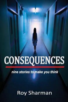 Paperback Consequences: nine stories to make you think Book