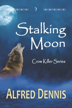 Paperback Stalking Moon: Crow Killer Series - Book 7 Book