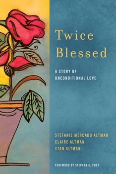 Hardcover Twice Blessed: A Story of Unconditional Love Book