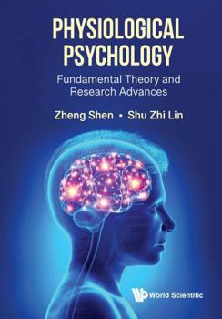 Hardcover Physiological Psychology: Fundamental Theory and Research Advances Book