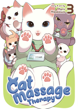 Cat Massage Therapy Vol. 3 - Book #3 of the Cat Massage Therapy