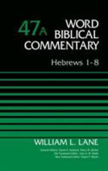 Hebrews 1-8 - Book  of the Word Biblical Commentary