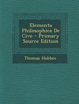 Paperback Elementa Philosophica de Cive - Primary Source Edition [Latin] Book