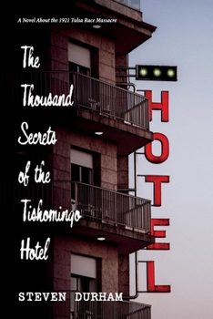 Paperback The Thousand Secrets of the Tishomingo Hotel: A Novel about the 1921 Tulsa Race Massacre Book