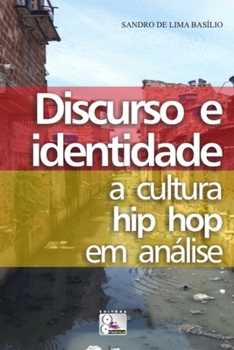 Paperback Discurso e Identidade: : a cultura hip hop em análise [Portuguese] Book