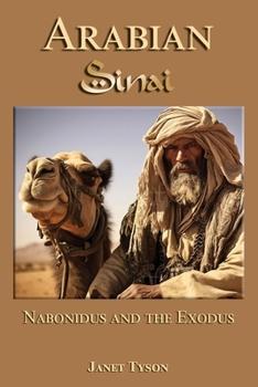 Paperback Arabian Sinai: Nabonidus and the Exodus Book